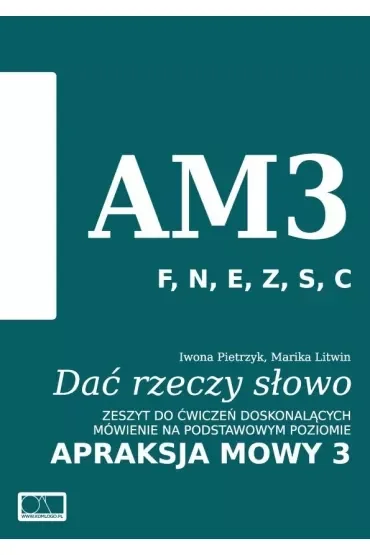 Dać rzeczy słowo. Apraksja mowy 3