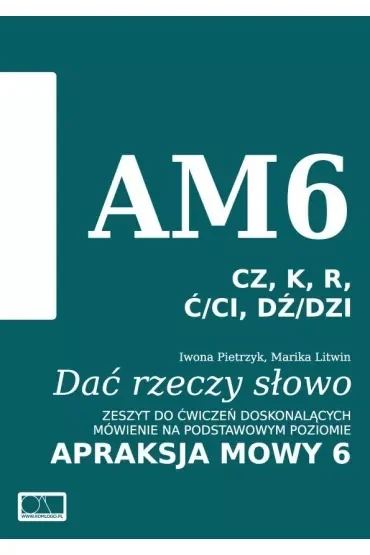 Dać rzeczy słowo. Apraksja mowy 6