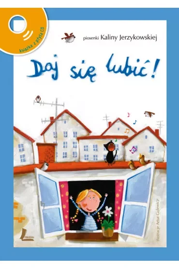 Daj się lubić! Piosenki Kaliny Jerzykowskiej + CD