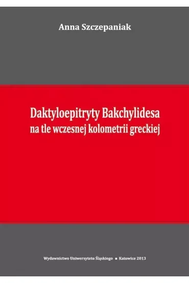 Daktyloepitryty Bakchylidesa na tle wczesnej kolometrii greckiej