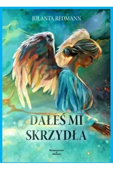 Dałeś mi skrzydła
