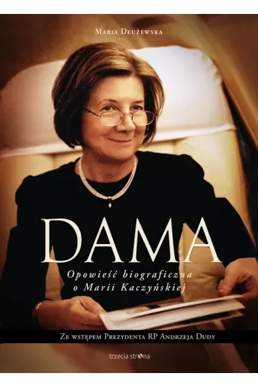 Dama. Opowieść biograficzna o Marii Kaczyńskiej