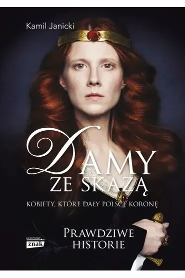 Damy ze skazą. Kobiety, które dały Polsce koronę
