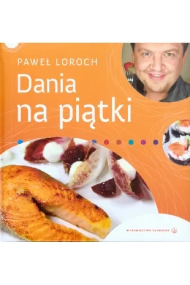 Dania na piątki - Paweł Loroch