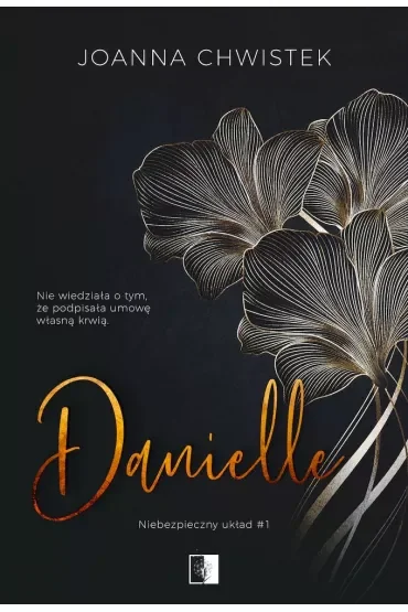 Danielle. Niebezpieczny układ. Tom 1