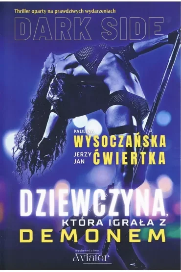 Dark Side. Dziewczyna, która igrała z demonem