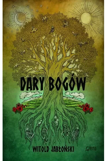 Dary bogów. Saga słowiańska. Tom 1