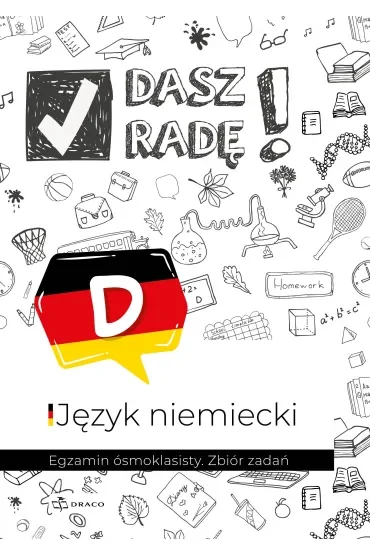 Dasz radę! Egzamin ósmoklasisty. Zbiór zadań. Język niemiecki