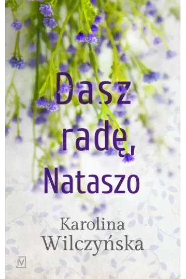 Dasz radę, Nataszo. Jeszcze raz, Nataszo. Tom 2