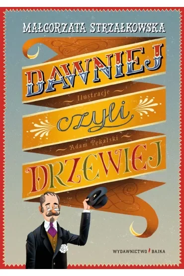 Dawniej czyli drzewiej