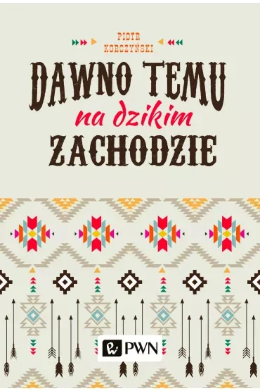 Dawno temu na Dzikim Zachodzie