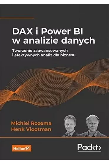 DAX i Power BI w analizie danych. Tworzenie zaawansowanych i efektywnych analiz dla biznesu