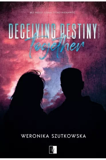 Deceiving Destiny Together. Together. Tom 2
