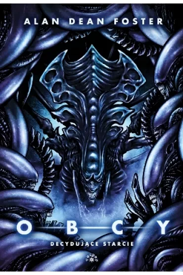 Decydujące starcie. Obcy. Tom 2