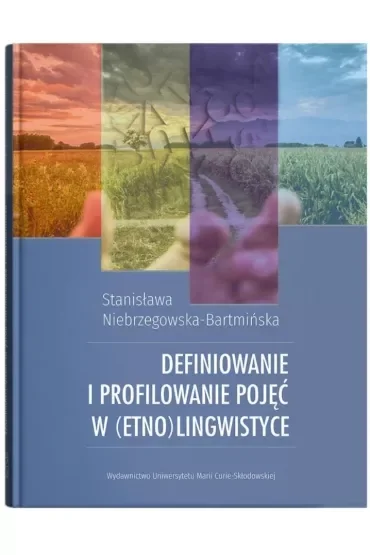 Definiowanie i profilowanie pojęć w (etno)lingwistyce