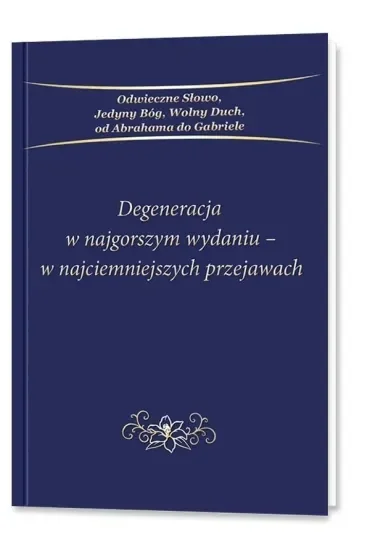 Degeneracja w najgorszym wydaniu - w...