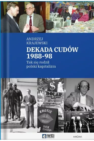 Dekada cudów 1988-98. Tak się rodził polski kapitalizm