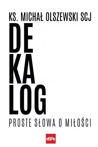 Dekalog. Proste słowa o miłości