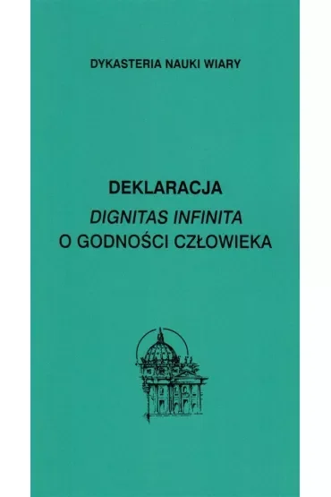 Deklaracja Dignitas infinita O godności..