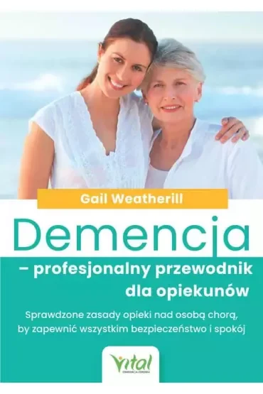 Demencja - profesjonalny przewodnik dla opiekunów