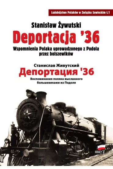 Deportacja `36. Wspomnienia Polaka uprowadzonego z Podola przez bolszewików