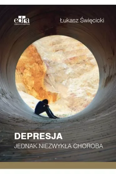 Depresja. Jednak niezwykła choroba