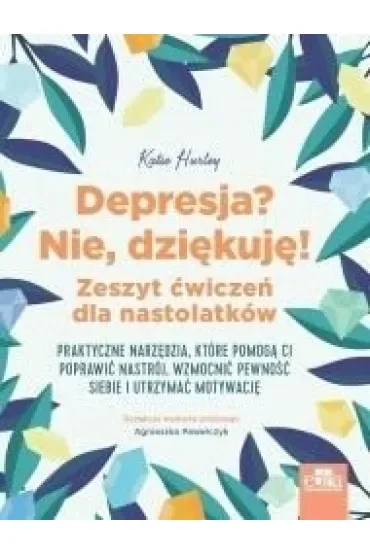 Depresja? Nie, dziękuję.