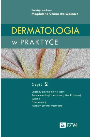 Dermatologia w praktyce. Część 2