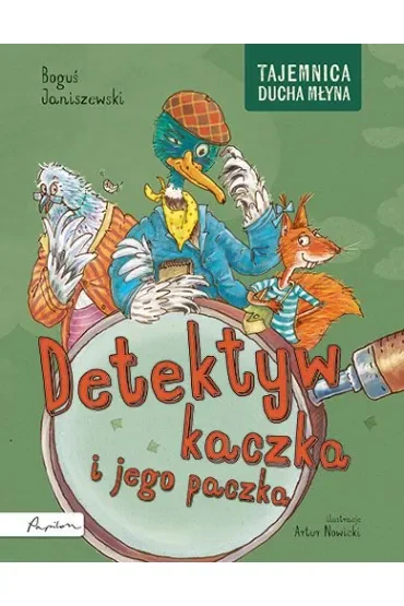 Detektyw kaczka i jego paczka. Tajemnica Ducha Młyna