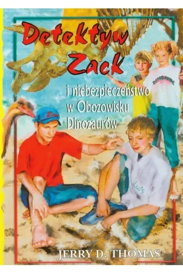 Detektyw Zack i niebezpieczeństwo w Obozowisku Dinozaurów. Tom 5