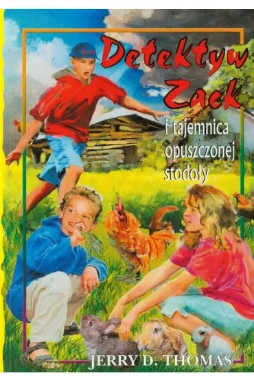 Detektyw Zack i tajemnica opuszczonej stodoły. Tom 6