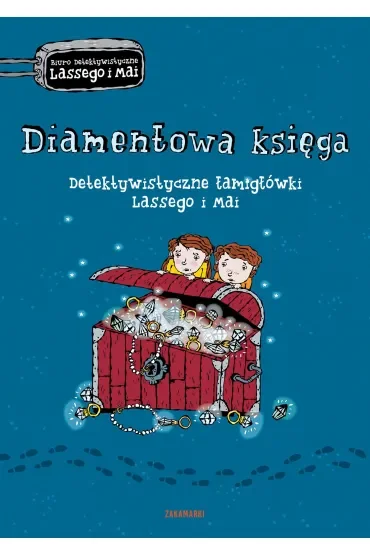 Detektywistyczne łamigłówki Lassego i Mai. Diamentowa księga