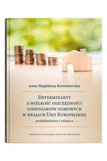 Determinanty a wielkość oszczędności gospodarstw domowych w krajach Unii Europejskiej