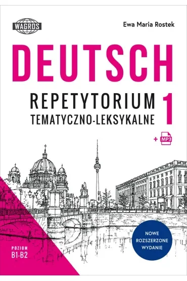 DEUTSCH 1. Repetytorium tematyczno-leksykalne.  Poziom B1-B2
