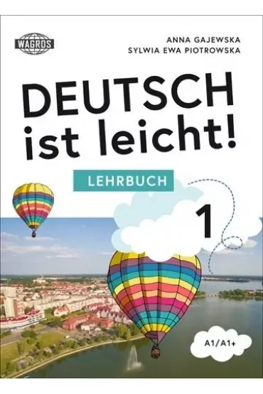 Deutsch ist leicht! 1 Lehrbuch A1/A1+ (+ mp3)