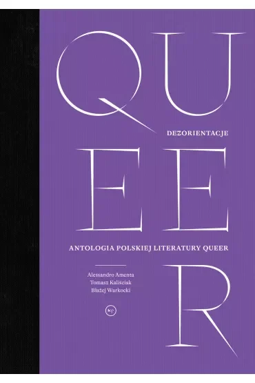 Dezorientacje. Antologia polskiej literatury queer