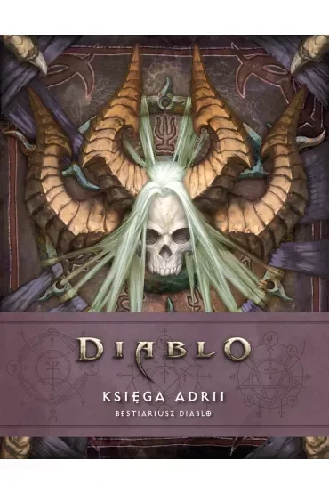 Diablo. Księga Adrii. Bestiariusz Diablo