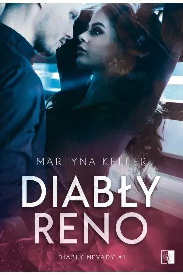 Diabły Reno. Diabły Nevady. Tom 1