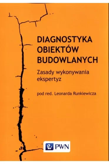 Diagnostyka obiektów budowlanych. Zasady wykonywania ekspertyz