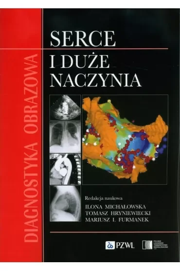 Diagnostyka obrazowa Serce i duże naczynia