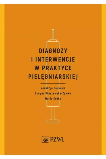 Diagnozy i interwencje w praktyce pielęgniarskiej