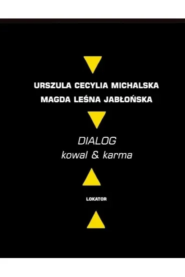Dialog. Kowal & karma
