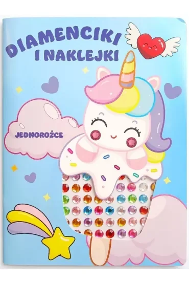 Jednorożce. Diamenciki i naklejki