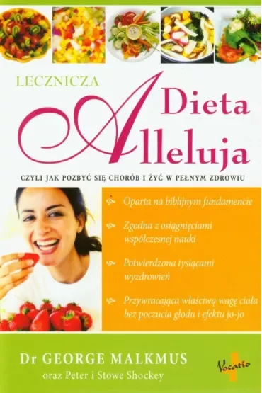Dieta Alleluja, czyli jak pozbyć się chorób i żyć w pełnym zdrowiu