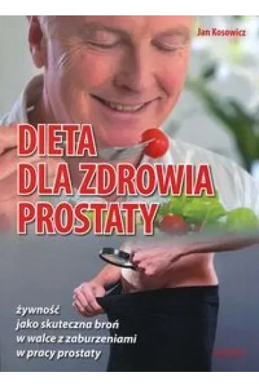 Dieta dla zdrowia prostaty