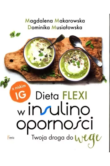 Dieta flexi w insulinooporności. Twoja droga do wege