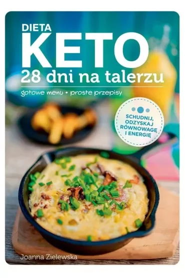 Dieta Keto. 28 dni na talerzu
