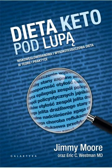 Dieta keto pod lupą. Niskowęglowodanowa i wysokotłuszczowa dieta w teorii i praktyce