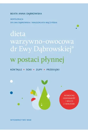 Dieta warzywno-owocowa dr Ewy Dąbrowskiej w postaci płynnej