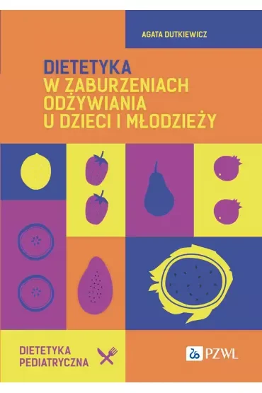 Dietetyka w zaburzeniach odżywiania u dzieci i młodzieży